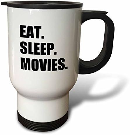 3dRose Eat Sleep Movies Забавни Подаръци за Създателите на филми, на Почитатели, Критици, Чаша за пътуване, 14 Грама, Неръждаема Стомана