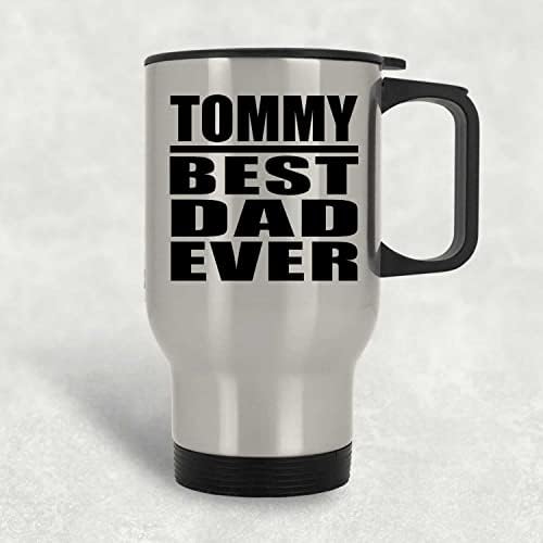 Designsify Tommy най-Добрият татко На света, Сребърен Пътна Чаша 14 грама, на Изолиран Чаша от Неръждаема Стомана, Подаръци за Рожден Ден, Годишнина, Коледа, Деня на Бащи и Майки